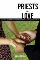 Priests in Love: Roman Catholic Clergy And Their Intimate Relationships 0826417027 Book Cover