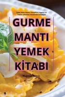 Gurme Manti Yemek KItabi (Turkish Edition) 1835830102 Book Cover