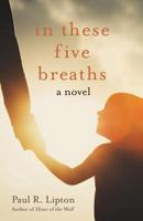 In These Five Breaths 0989091031 Book Cover