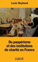 Du Pauperisme Et Des Institutions de Charite En France 1547142278 Book Cover