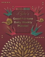 2020-2022 Julie's Good Fortune Daily Weekly Planner: A Personalized Lucky Three Year Planner With Motivational Quotes 1678396796 Book Cover