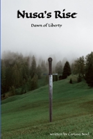 Nusa's Rise: Dawn of Liberty B0BRXPRG4N Book Cover