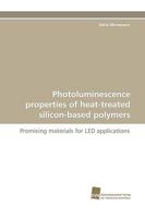 Photoluminescence Properties of Heat-Treated Silicon-Based Polymers 3838116798 Book Cover