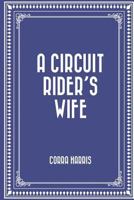 A Circuit Rider's Wife 0917851102 Book Cover