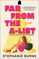 Far from the A List: A Novel 0778387518 Book Cover