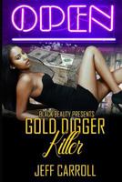 Gold Digger Killer 1523700890 Book Cover