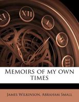 Memoirs of my own times 1241442029 Book Cover