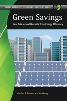 Green Savings: How Policies and Markets Drive Energy Efficiency 1440831203 Book Cover