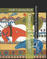 Desert Icons: Adult Coloring Book 1797818937 Book Cover