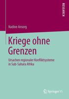 Kriege Ohne Grenzen: Ursachen Regionaler Konfliktsysteme in Sub-Sahara Afrika 365802528X Book Cover