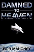 Damned to Heaven 0971856281 Book Cover