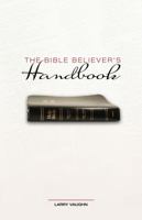 The Bible Believers Handbook 0981495788 Book Cover