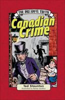 The Dreadful Truth: Canadian Crime 0887807054 Book Cover