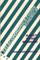 Telecommunications America: Markets Without Boundaries 0899300294 Book Cover