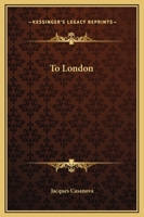 To London 1419190288 Book Cover