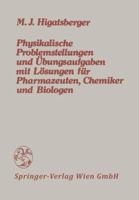 Physikalische Problemstellungen Und Ubungsaufgaben Mit Losungen Fur Pharmazeuten, Chemiker Und Biologen 3709140811 Book Cover