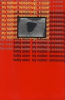 My Mother: Demonology 0802134033 Book Cover