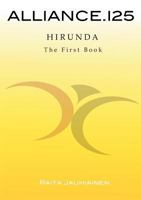 Alliance.125: Hirunda: The First Book 9524986973 Book Cover