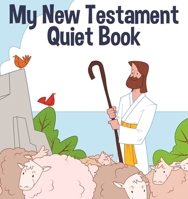 My New Testament Quiet Book 146213677X Book Cover