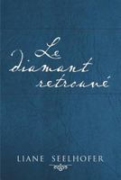 Le Diamant Retrouve 1493102613 Book Cover