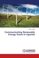 Communicating Renewable Energy Scene in Uganda 3659549177 Book Cover