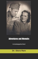 Adventures and Memoirs - An Autobiographical Novel B0H14WZR77 Book Cover