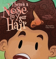 There's a Nose in Your Hair! 173296307X Book Cover