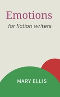 Emotions for Fiction Writers B0BTRTBNZR Book Cover