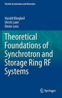 Theoretical Foundations of Synchrotron and Storage Ring RF Systems 3319383256 Book Cover