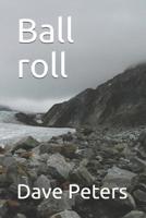 Ball Roll 1092448047 Book Cover