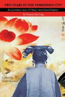Two Years in the Forbidden City 1517399211 Book Cover