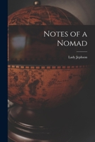Notes of a Nomad [microform] 1013812239 Book Cover