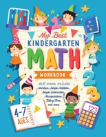 MY BEST KINDERGARTEN MATH WORKBOOK: Kindergarten and 1st Grade Workbook Age 5-7 | Learning The Numbers And Basic Math. Tracing Practice Book | ... Math Games (Homeschooling Activity Books) 1801010765 Book Cover