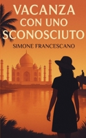 Vacanza con uno sconosciuto (Italian Edition) B0HCYS1512 Book Cover