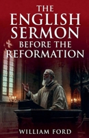 The English Sermon Before the Reformation B0GZ17TQ3Y Book Cover