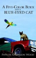 A Five-Color Buick and a Blue-Eyed Cat 1420896199 Book Cover