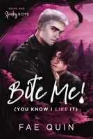 Bite Me! - You Know I Like It B0BHLDMMB1 Book Cover