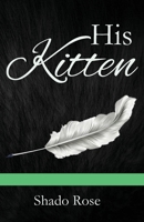 His Kitten B0D7K8T4CF Book Cover