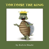 Tortoise the King B08JHBV1ZG Book Cover