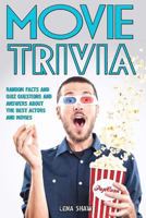 Movie Trivia: Random Facts, Quiz Questions and Answers about the Best Actors and Movies 1720476810 Book Cover