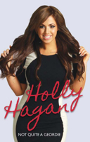 Holly Hagan: Not Quite A Geordie 1784183369 Book Cover