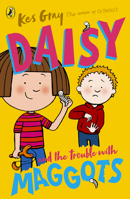 Daisy and the Trouble with Maggots 1862308462 Book Cover