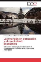 La Inversion En Educacion y El Crecimiento Economico 3659032840 Book Cover