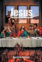 Jesus: The Rise of the Nazarene 1469777665 Book Cover