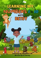 Learning My Numbers 1-10 With Betsy B0F6KJ2XC2 Book Cover