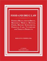 FOOD AND DRUG LAW: Federal Regulation of Drugs, Biologics, Medical Devices, Foods, Dietary Supplements, Personal Care, Veterinary and Tobacco Products 0984356134 Book Cover
