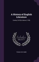 A History of English Literature: Cowley (1618) to Burns (1759) 1142667375 Book Cover