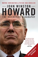 John Winston Howard: The Biography 0522855229 Book Cover