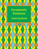 Geometric Patterns Coloring Book: Adult Coloring Book B089CVZ7J4 Book Cover
