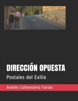 DIRECCIÓN OPUESTA: Postales del Exilio B08DPR6M2P Book Cover